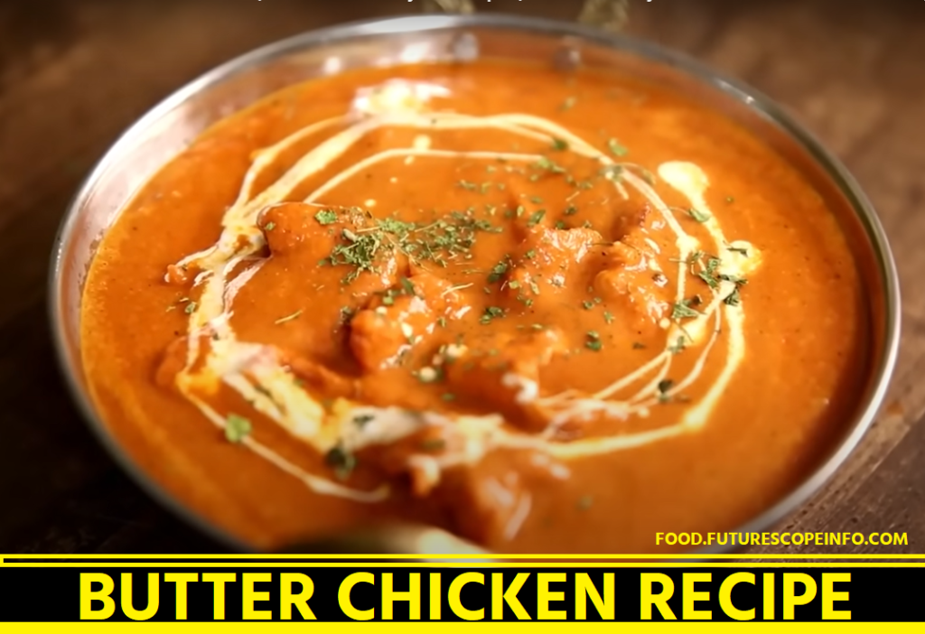 बटर चिकन रेसिपी Butter Chicken Recipe In Hindi 2023 Tasty Food Tasty Food 3863